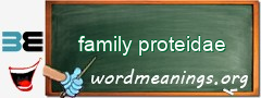 WordMeaning blackboard for family proteidae